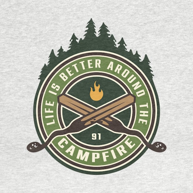 Life is Better Around the Campfire by MaiKStore